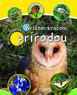 Biológia, fauna a flóra Krížom-krážom prírodou - Miroslav Saniga
