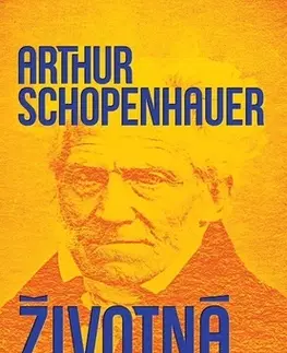 Sociológia, etnológia Životná múdrosť - Arthur Schopenhauer