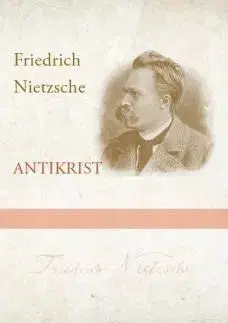 Filozofia Antikrist - Friedrich Nietzsche