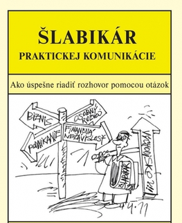 Odborná a náučná literatúra - ostatné Šlabikár praktickej komunikácie - Ján Zbojek