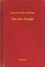 Svetová beletria The Fire People - Cummings Raymond King