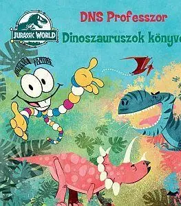 Rozprávky Jurassic World: DNS Professzor - Dinoszauruszok könyve
