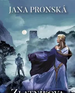 Historické romány Zlatníkova chovanica - Jana Pronská