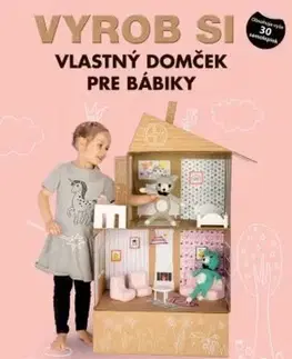 Pre dievčatá Vyrob si vlastný domček pre bábiky