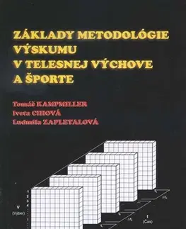 Učebnice - ostatné Základy metodológie výskumu v telesne výchove a športe - Tomáš Kampmiller