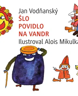 Pre deti a mládež - ostatné Šlo povidlo na vandr - Jan Vodňanský
