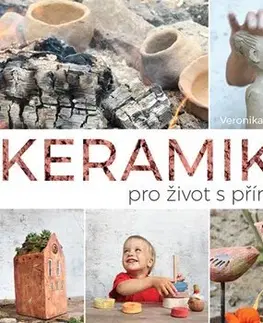 Sklo, Keramika Keramika pro život s přírodou - Veronika Tymelová
