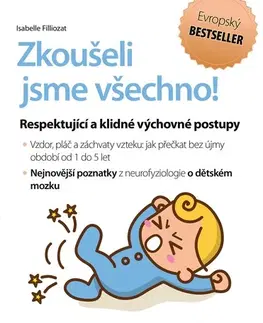 Výchova, cvičenie a hry s deťmi Zkoušeli jsme všechno!, 2. vydání - Isabelle Filliozat,Ester Kukrálová