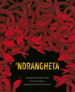 Mafia, podsvetie Ndrangheta - Antonio Nicaso,Nicola Gratteri,Diana Farmošová