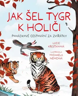 Rozprávky Jak šel tygr k holiči - Lucie Křesťanová