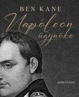 Historické romány Napóleon ügynöke - Ben Kane