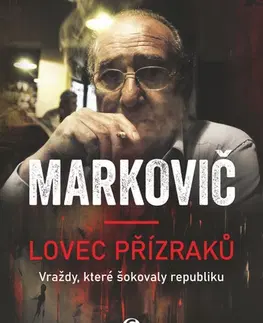 Fejtóny, rozhovory, reportáže Lovec přízraků, 5. vydání - Jiří Markovič,Šulc Viktorín