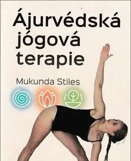 Joga, meditácia Ájurvédská jógová terapie - Mukunda Stiles