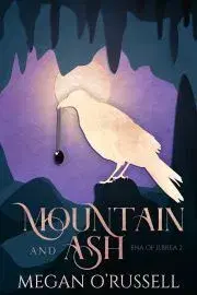 Sci-fi a fantasy Mountain and Ash - ORussell Megan
