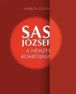 Fejtóny, rozhovory, reportáže Sas József - A nemzet komédiása - Zoltán Markos