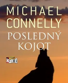 Detektívky, trilery, horory Posledný kojot - Michael Connelly