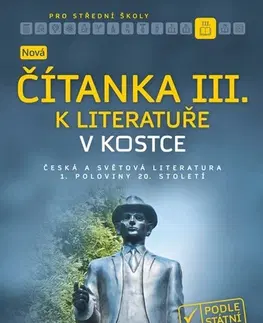 Učebnice pre SŠ - ostatné Nová čítanka III. k Literatuře v kostce pro SŠ - Jana Mrózková