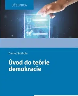 Politológia Úvod do teórie demokracie - Daniel Šmihula