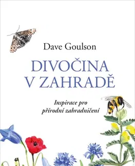 Záhrada - Ostatné Divočina v zahradě - Dave Goulson,Lenka Adamcová