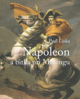 Novovek Napoleon a bitka pri Marengu - Paul Liska