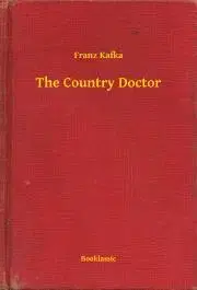 Svetová beletria The Country Doctor - Franz Kafka