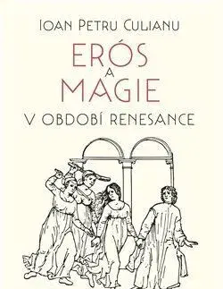 Mágia a okultizmus Erós a magie v období renesance - Ioan Petru Culianu
