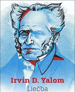 Psychológia, etika Liečba Schopenhauerom - Irvin D. Yalom