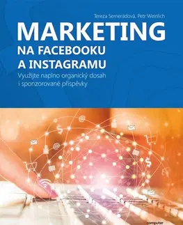 Marketing, reklama, žurnalistika Marketing na Facebooku a Instagramu - Tereza Semerádová,Petr Weinlich