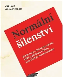 Psychológia, etika Normální šílenství - Jiří Pasz,Adéla Plechatá