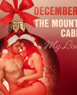 Erotická beletria Saga Egmont December 17: The Mountain Cabin – An Erotic Christmas Calendar (EN)