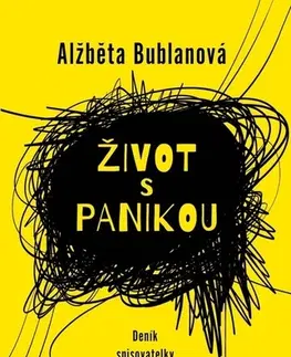 Psychológia, etika Život s panikou - Alžběta Bublanová