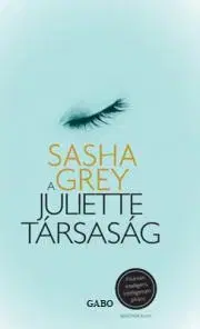 Erotická beletria A Juliette társaság - Sasha Grey