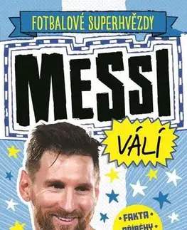 Encyklopédie pre deti a mládež - ostatné Messi válí - Simon Mugford,Dan Green