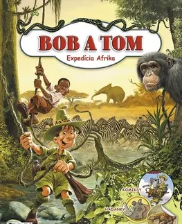 Pre deti a mládež Bob a Tom: Expedícia Afrika - Tibor Szendrei