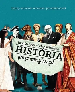 História História pre zaneprázdnených - Branislav Kovár,Jakub Drábik