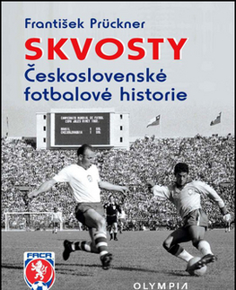 Futbal, hokej Skvosty Československé fotbalové historie - František Prückner