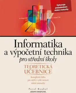 Počítačová literatúra - ostatné Informatika a výpočetní technika pro střední školy - Pavel Roubal
