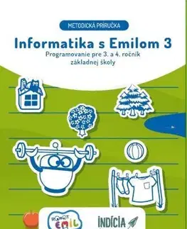 Učebnice pre ZŠ - ostatné Informatika s Emilom 3 - Metodická príručka - Kolektív autorov