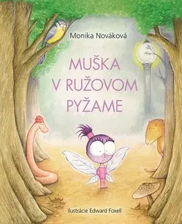 Rozprávky Muška v ružovom pyžame - Monika Nováková