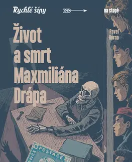 Rozprávky Život a smrt Maxmiliána Drápa - Jaroslav Foglar