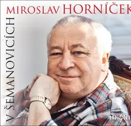 Biografie - ostatné Radioservis Miroslav Horníček v Šemanovicích - audiokniha