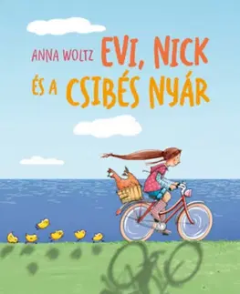 Rozprávky Evi, Nick és a csibés nyár - Anna Woltz