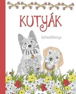 Pre deti a mládež - ostatné Kutyák - Színezőkönyv