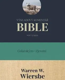 Biblie, biblistika Výkladový komentář Bible (Ga – Zj) - Wiersbe W. Warren