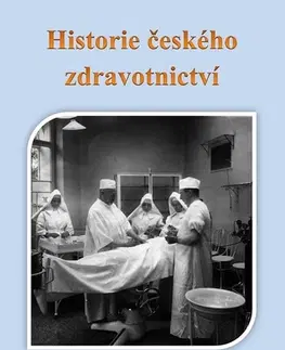 História - ostatné Historie českého zdravotnictví - Ivan Kazimour
