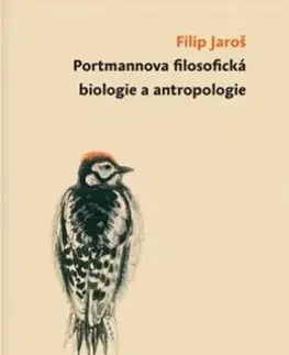 Biológia, fauna a flóra Portmannova filosofická biologie a antropologie - Jaroslav Filip