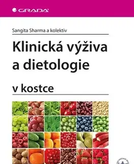 Medicína - ostatné Klinická výživa a dietologie v kostce - Sangita Sharma,Kolektív autorov
