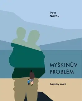 Česká beletria Myškinův problém - Petr Novák