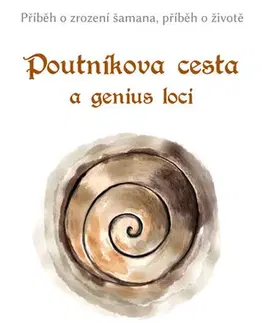 Ezoterika - ostatné Poutníkova cesta a genius loci - Monika Micajová