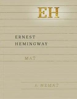 Svetová beletria Mať a nemať - Ernest Hemingway,Miloš Ruppeldt